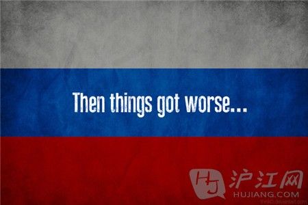 4. Russia ˹ Then, things got worse. һбø㡣