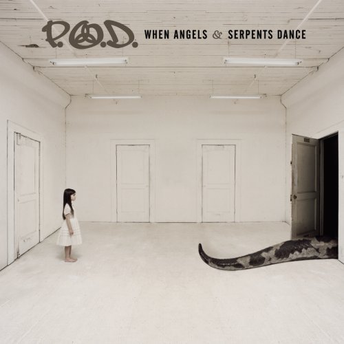 P.O.D.-WhenAngelsandSerpentsDance