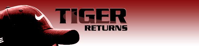 Tiger Returns